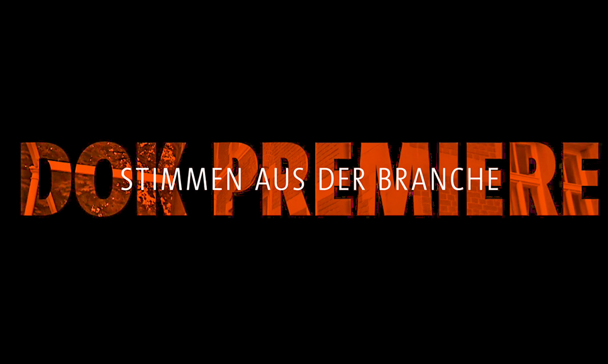 DOK Premiere: "Stimmen aus der Branche"